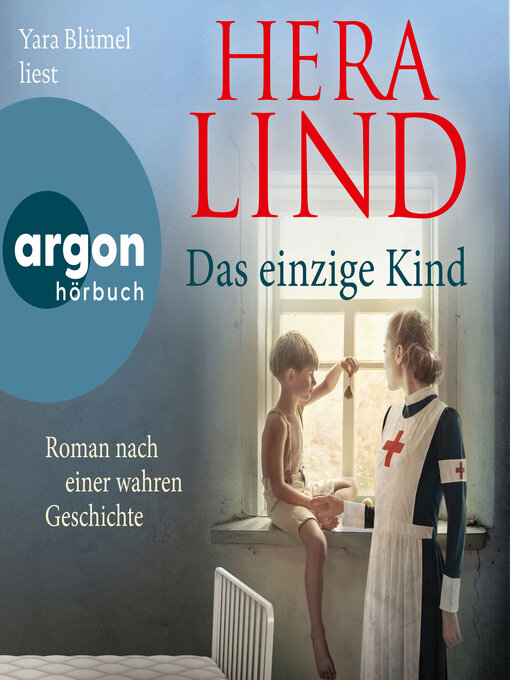 Title details for Das einzige Kind--Roman nach einer wahren Geschichte (Autorisierte Lesefassung) by Hera Lind - Wait list